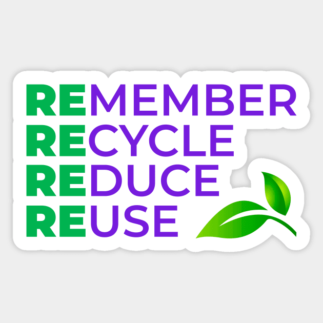 Remember Recycle Reduce Reuse Sticker by FREESA